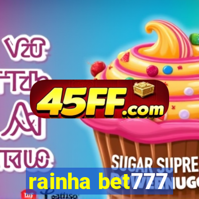 rainha bet777
